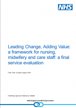 Leading Change, Adding Value: a framework for nursing, midwifery and care staff: a final service evaluation